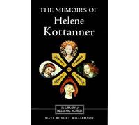 Maya Bijvoet Williamson The Memoirs of Helene Kottanner (1439-1440) (Tascabile)
