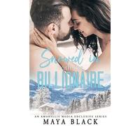 Maya Black Snowed in with the Billionaire (Tascabile)