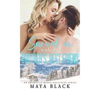 Maya Black Snowed in with the Brother's Best Friend (Tascabile)