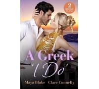 Maya Blake Clare Connelly A Greek 'I Do' (Tascabile) Mills & Boon Modern