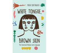 Maya Boutaghou White Tongue, Brown Skin (Copertina rigida)