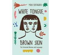 Maya Boutaghou White Tongue, Brown Skin (Tascabile)