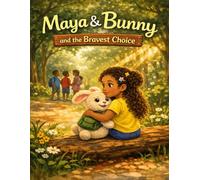 Maya & Bunny: And the Bravest Choice: 3