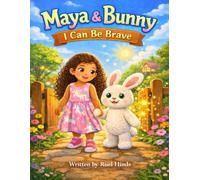 Maya & Bunny: I Can Be Brave: 2