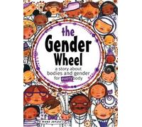 Maya Christina Gonzalez The Gender Wheel (Copertina rigida)