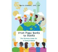 Maya Corbic From Piggy Banks to Stocks (Tascabile)