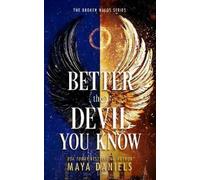Maya Daniels Better The Devil You Know (Tascabile) Broken Halos Series