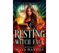Maya Daniels Resting Witch Face (Tascabile) Chronicles of Forbidden Witchery