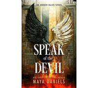 Maya Daniels Speak of the Devil (Tascabile) Broken Halos Series