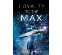 Maya Darjani Loyalty to the Max (Tascabile) Broken Union
