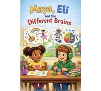 Maya, Eli, and the Different Brains