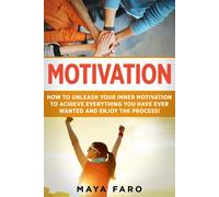 Maya Faro Motivation (Tascabile) Success, Goals, Law of Attraction, Motivation