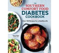 Maya Feller MS, RD, CDN The Southern Comfort Food Diabetes Cookbook (Tascabile)