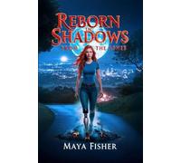 Maya Fisher Reborn In Shadows (Tascabile) Ryder Chronicles