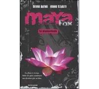 Maya Fox. La predestinata. Vol. 1