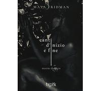 Maya Fridman - Shalygin: Canti d'inizio e fine