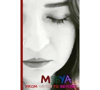 MAYA: From Within to Beyond