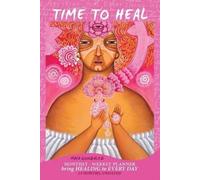 Maya Gonzalez Time to Heal Monthly/Weekly Planner (Tascabile)