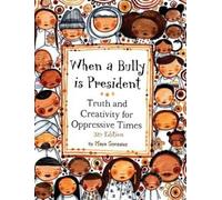 Maya Gonzalez When a Bully is President (Copertina rigida)