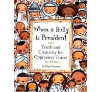 Maya Gonzalez When a Bully is President (Tascabile)