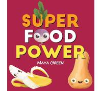 Maya Green Super food power (Copertina rigida)