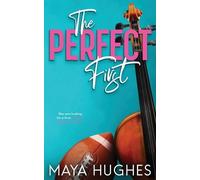 Maya Hughes The Perfect First (Tascabile)