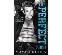Maya Hughes The Perfect First (Tascabile)