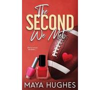 Maya Hughes The Second We Met (Tascabile)