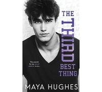 Maya Hughes The Third Best Thing (Tascabile)