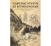 Maya K. H. Stiller Carving Status at Kŭmgangsan (Copertina rigida)