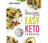 Maya Krampf The Wholesome Yum Easy Keto Cookbook (Copertina rigida)