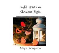 Maya Livingston Joyful Hearts on Christmas Night (Tascabile)