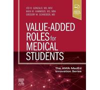 Maya M. Hammoud Gregory W. Schneider Jed Value-Added Roles for Medic (Tascabile)