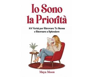 Maya Moon Io Sono la Priorità (Tascabile)