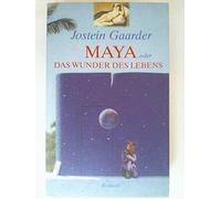 Maya oder Das Wunder des Lebens. Aus dem Norweg. von Gabriele Haefs