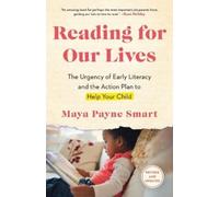Maya Payne Smart – Reading for Our Lives – L'urgenza dell'alfabetizzazione precoce – Tascabile