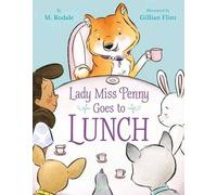 Maya Rodale Gillian Flint Lady Miss Penny Goes to Lunch (Copertina rigida)