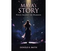 Maya’s Story: Voices Against the Darkness