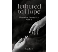 Maya Scott Tethered to Hope (Tascabile)
