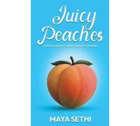 Maya Sethi Juicy Peaches (Tascabile)