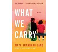Maya Shanbhag Lang What We Carry (Tascabile)