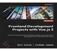 Maya Shavin Raymond Camden Clifford Gurney Frontend Development Proj (Tascabile)