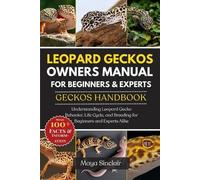 Maya Sinclair Leopard Geckos Owners Manual for Beginners & Experts G (Tascabile)