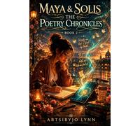 Maya & Solis: The Poetry Chronicles: Poems, Feelings & Creative Discovery with Solis