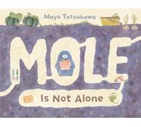 Maya Tatsukawa Mole Is Not Alone (Copertina rigida)