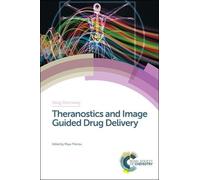 Maya Thanou Theranostics and Image Guided Drug Delivery (Copertina rigida)