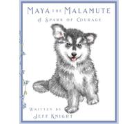 Jeff Knight Maya the Malamute (Tascabile)