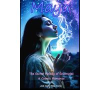 Maya: The Secret Melody of Soulmates | A Cosmic Romance