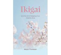 Maya Thoresen Ikigai (Copertina rigida)
