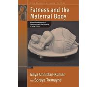 Maya Unnithan-Kumar Fatness and the Maternal Body (Copertina rigida)